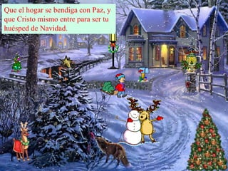 Que el hogar se bendiga con Paz, y que Cristo mismo entre para ser tu huésped de Navidad. 