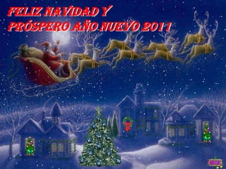 Feliz Navidad y  Próspero Año Nuevo 2011 