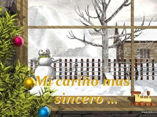 Mi cariño mas
sincero …

 