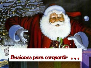Ilusiones para compartir …