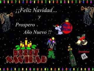 ¡¡Feliz Navidad… y   Prospero   Año Nuevo !!   Diciembre 