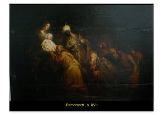 Rembrandt , s. XVII
 