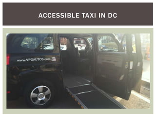ACCESSIBLE TAXI IN DC
 