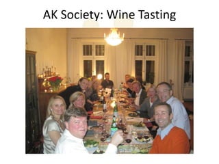 AK Society: Wine Tasting
 
