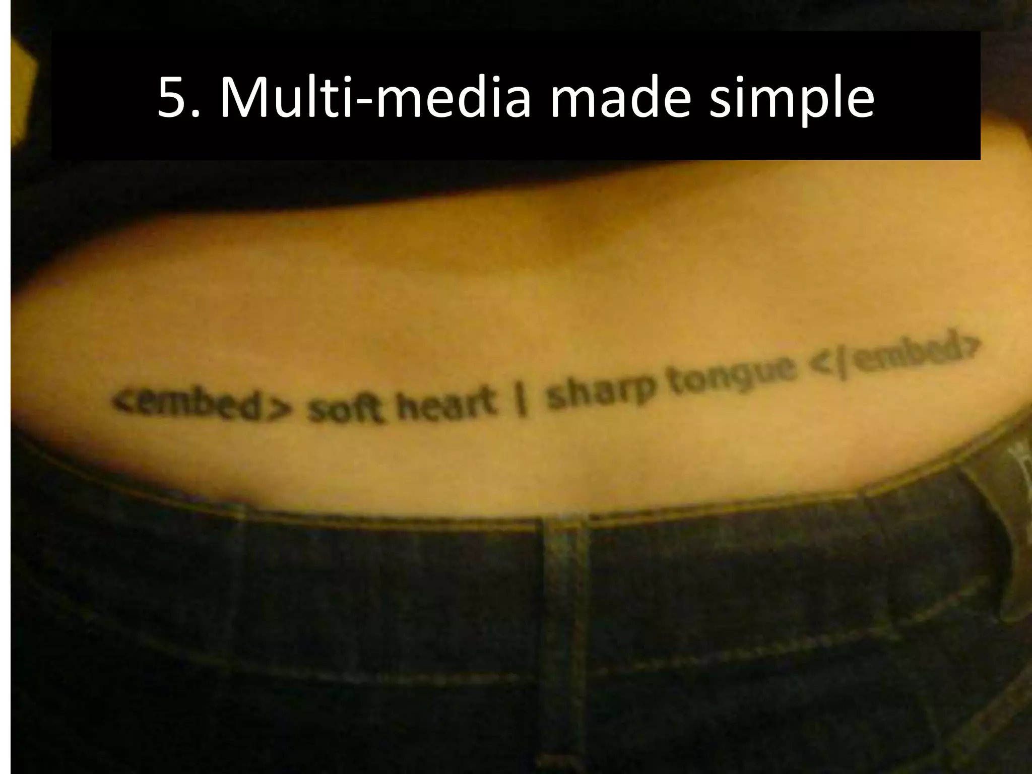 5. Multi-media made simple