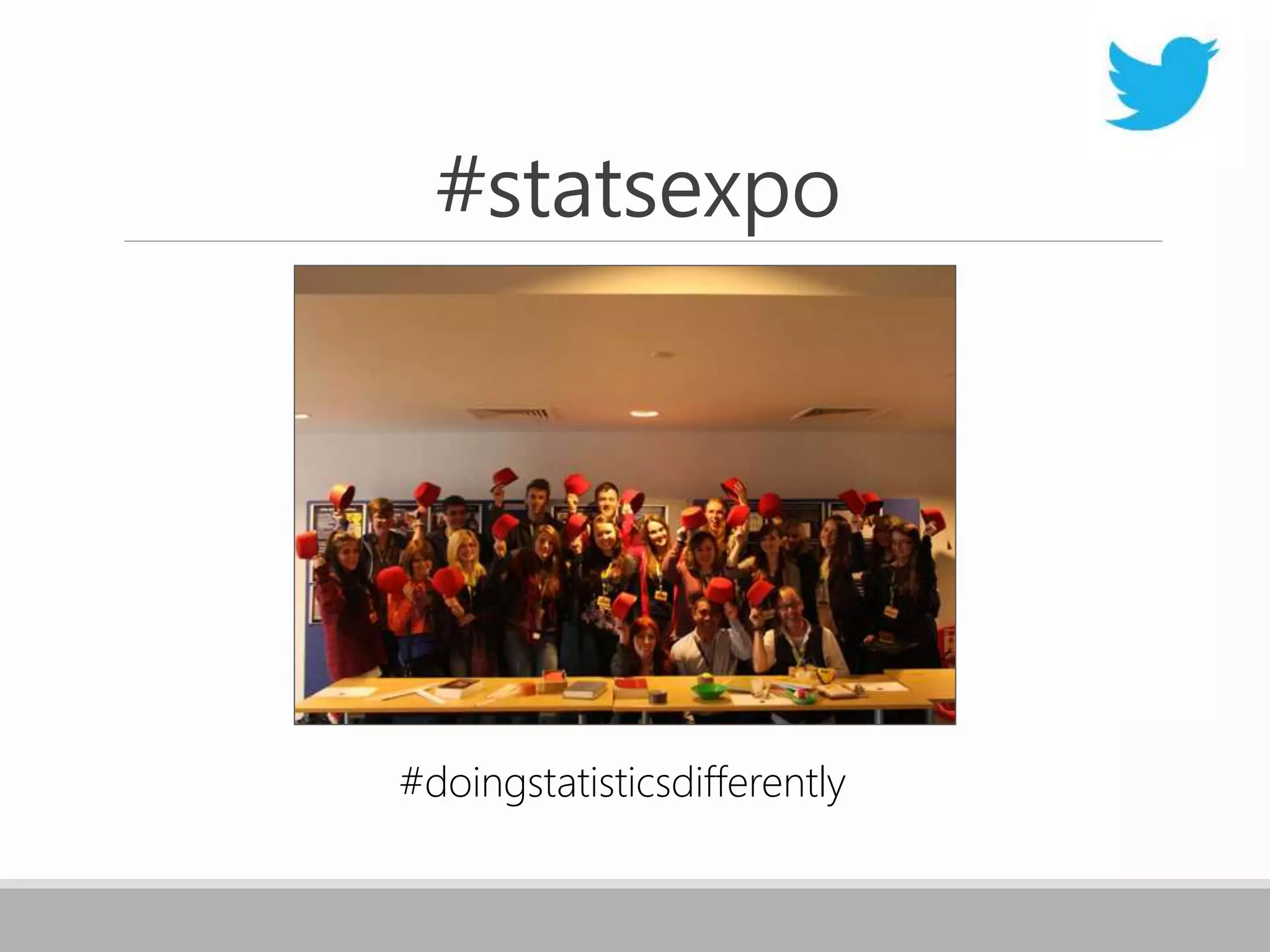 #statsexpo
#doingstatisticsdifferently
 