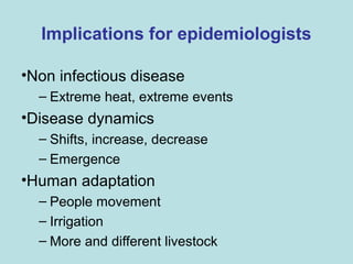 Role of climate change in epidemiology of infectious diseases