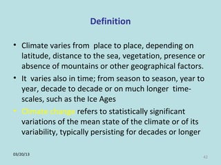 Role of climate change in epidemiology of infectious diseases