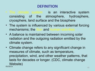 Role of climate change in epidemiology of infectious diseases