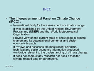 Role of climate change in epidemiology of infectious diseases