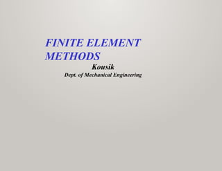 finite element Analysis for Mechanical Engg | PPTX