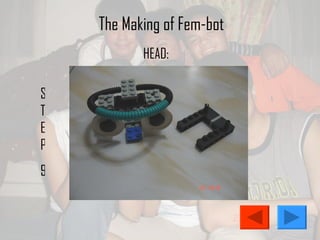 The Making of Fem-bot STEP 9 HEAD: 