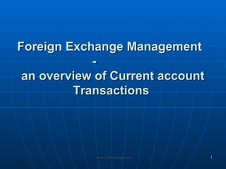 Foreign Exchange Management  -   an overview of Current account Transactions 