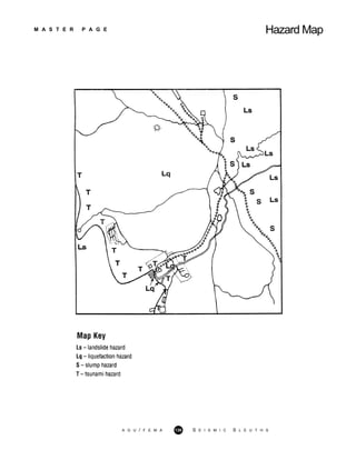 M A S T E R P A G E Hazard Map
A G U / F E M A 138 S E I S M I C S L E U T H S
 