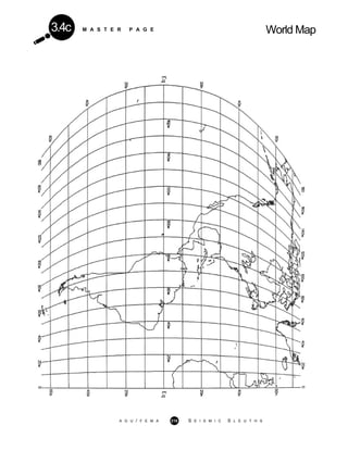 M A S T E R P A G E World Map3.4c
A G U / F E M A 218 S E I S M I C S L E U T H S
 