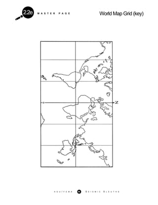 M A S T E R P A G E World Map Grid (key)2.2e
A G U / F E M A 66 S E I S M I C S L E U T H S
 