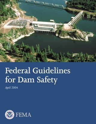 April 2004
Federal Guidelines
for Dam Safety
 