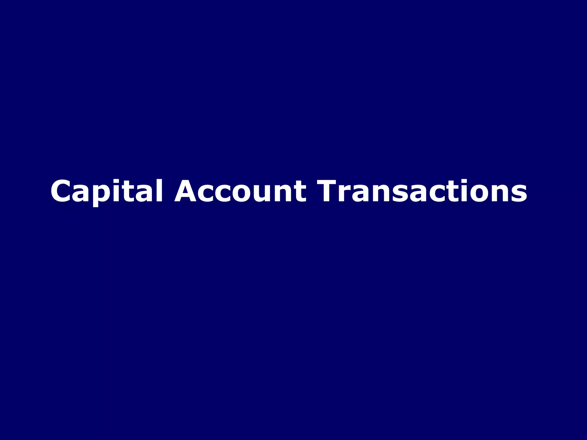 Capital Account Transactions
 