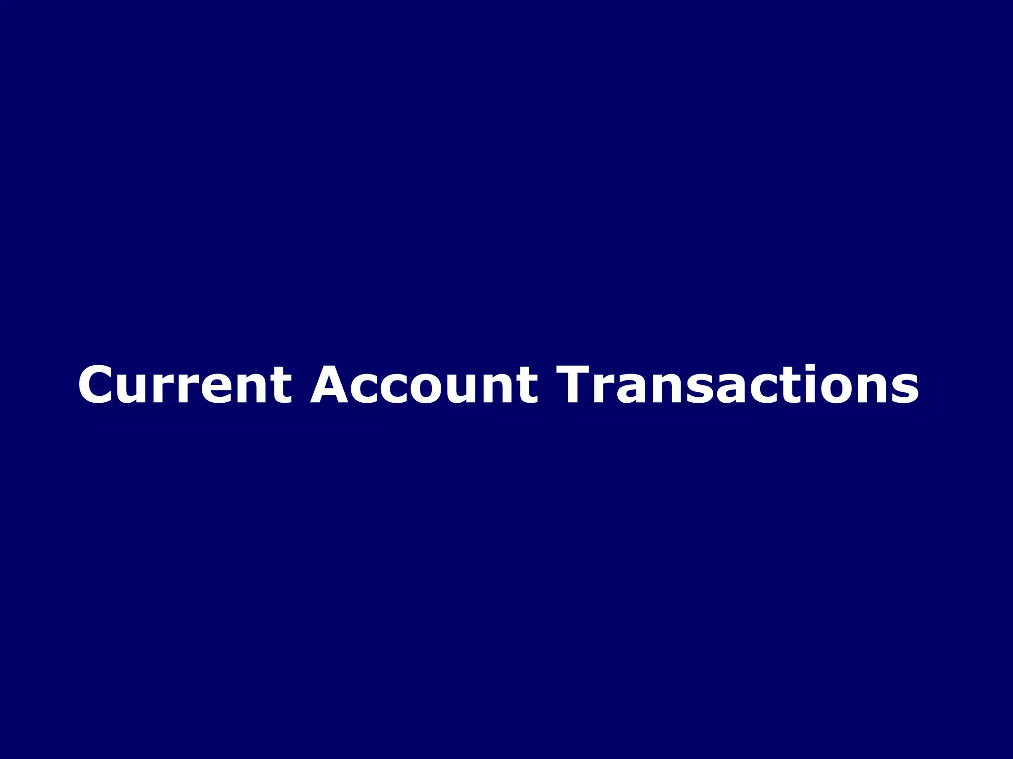 Current Account Transactions
 