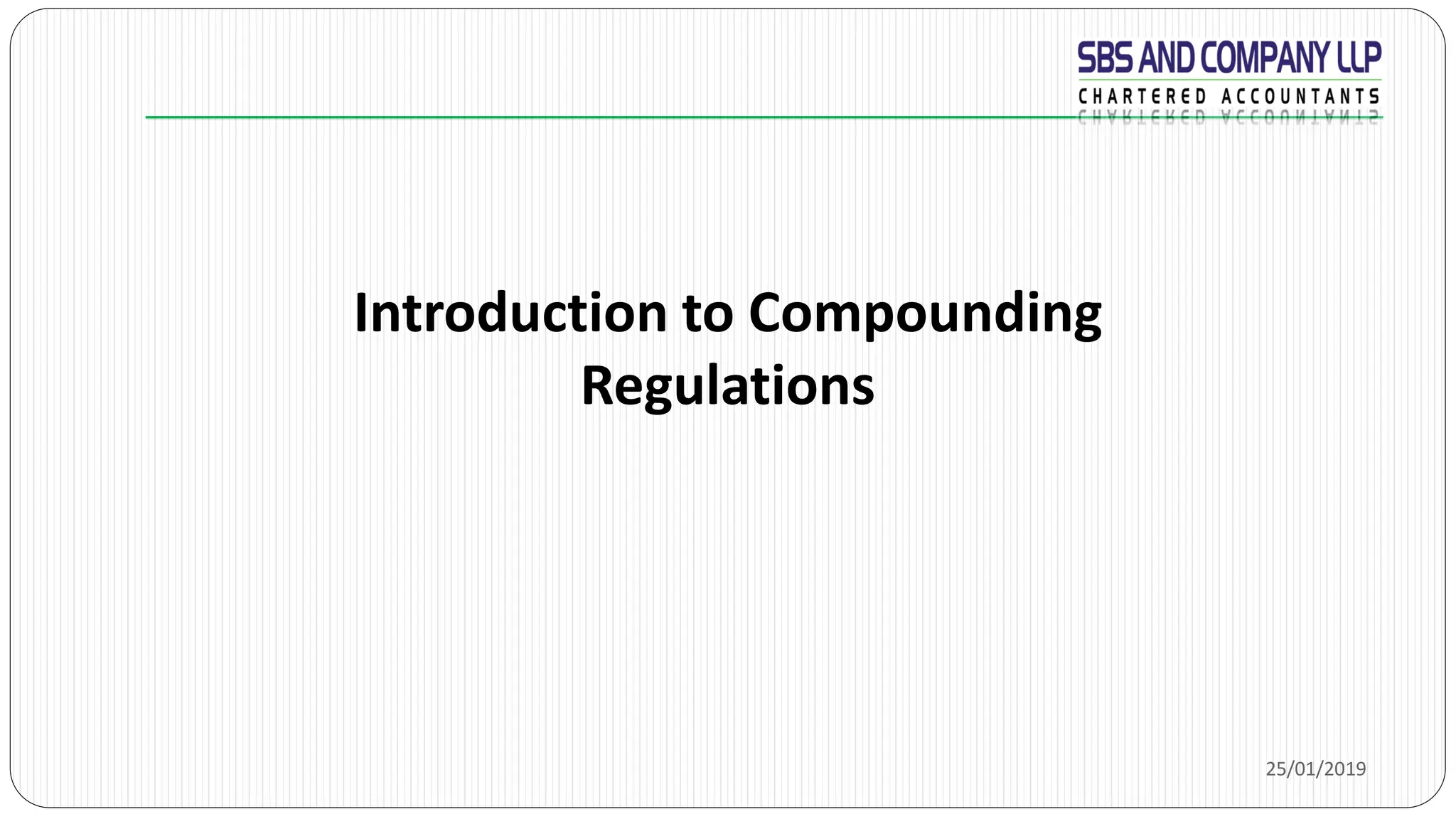 25/01/2019
Introduction to Compounding
Regulations
 
