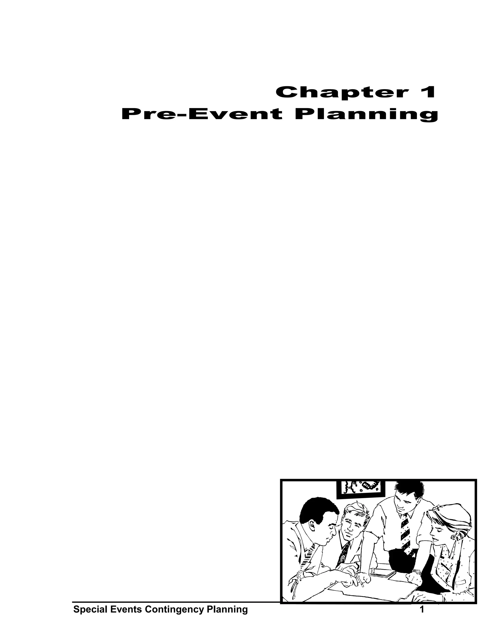 Chapter 1
         Pre-Event Planning




Special Events Contingency Planning   1
 