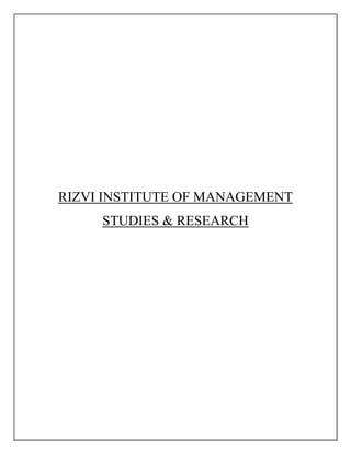 RIZVI INSTITUTE OF MANAGEMENT
STUDIES & RESEARCH
 