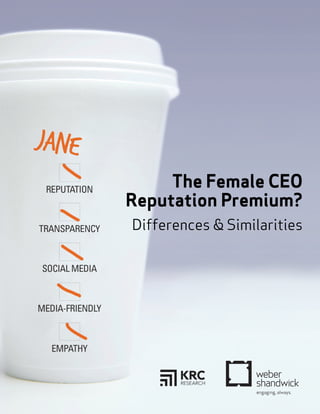 The Female CEO
Reputation Premium?
Differences & Similarities
 