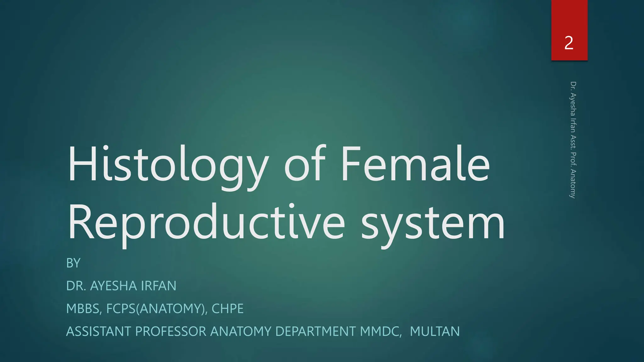 Histololgy of Female Reproductive System.pptx