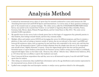 Analysis Method
•  I analyzed an international survey taken of sports fans for research conducted in a joint study between...