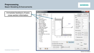 Unrestricted © Siemens AG 2016
Siemens PLM Software
Preprocessing
Beam Modeling Enhancements
Immediate feedback of basic
cross section information
 