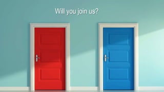 Will you join us?
 
