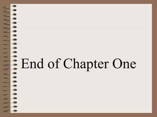 End of Chapter One
 