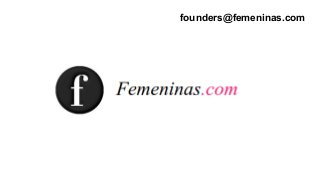 founders@femeninas.com
 