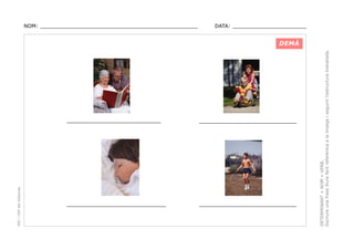 NOM: _________________________________________________

DATA: _______________________

PEC i CRP del Solsonès

____________________________

__________________________

____________________________

__________________________

DETERMINANT + NOM + VERB.
Escriure una frase lliure fent referènica a la imatge i seguint l’estructura treballada.

DEMÀ

 