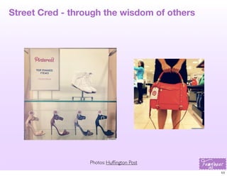 Street Cred - through the wisdom of others

Photos: Hufﬁngton Post
11

 