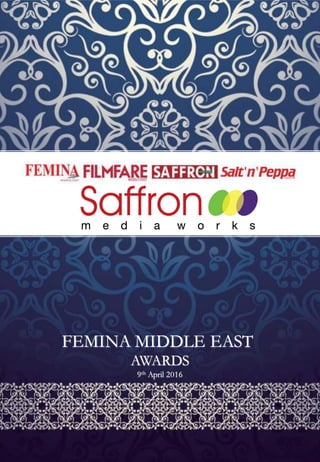 FEMINA MIDDLE EAST
AWARDS
9th April 2016
FEMINA MIDDLE EAST
AWARDS
9th April 2016
 