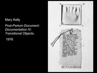 Mary Kelly Post-Partum Document: Documentation IV: Transitional Objects, 1976  