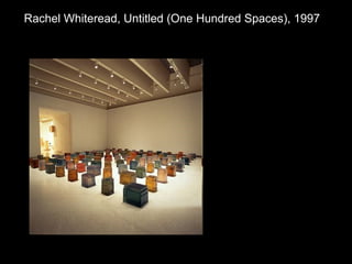 Rachel Whiteread, Untitled (One Hundred Spaces), 1997  