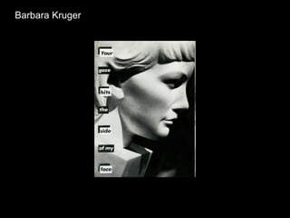 Barbara Kruger 