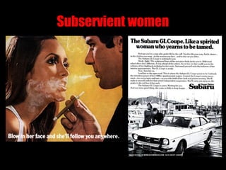 Subservient women
 