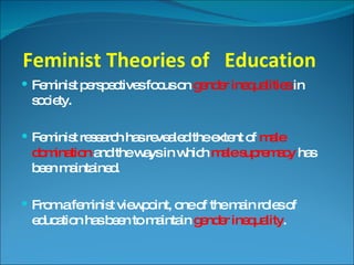   Feminist Theories of  Education ,[object Object],[object Object],[object Object]