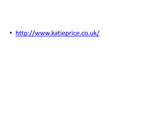 • http://www.katieprice.co.uk/
 