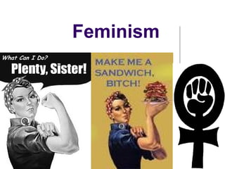 Feminism

 