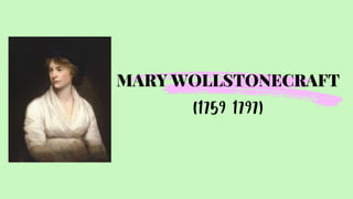 MARY WOLLSTONECRAFT
 