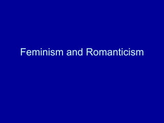 Feminism and Romanticism 