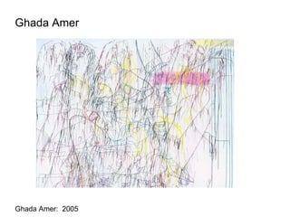 Ghada Amer Ghada Amer:  2005 