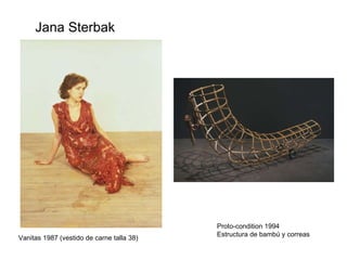 Jana Sterbak Proto-condition 1994 Estructura de bambú y correas Vanitas 1987 (vestido de carne talla 38) 