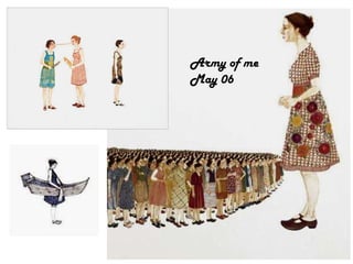 Army of me  May 06 