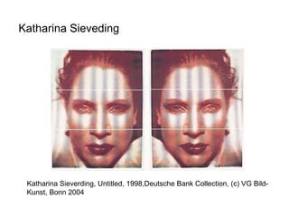 Katharina Sieveding   Katharina Sieverding, Untitled, 1998,Deutsche Bank Collection, (c) VG Bild-Kunst, Bonn 2004 