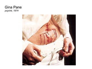 Gina Pane psyché, 1974 